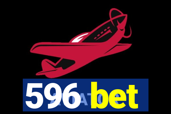 596 bet